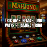 Trik ampuh mahjong ways 2